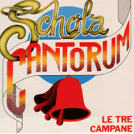 Schola Cantorum - Le Tre Campane